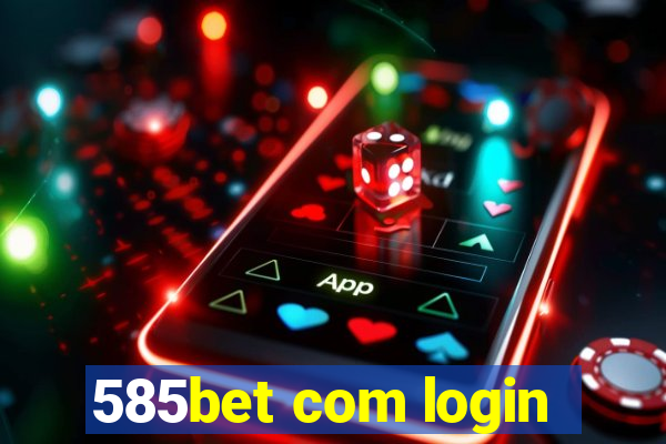 585bet com login